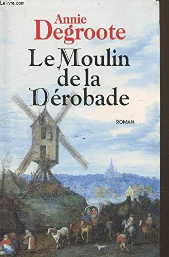 Le moulin de la dérobade 9782878219180