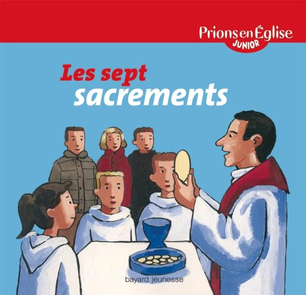 Les sept sacrements 9782747039277