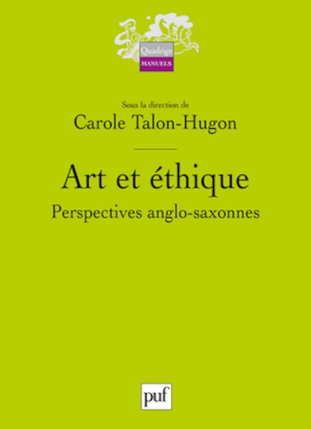 Art et éthique: Perspectives anglo-saxonnes 9782130585879