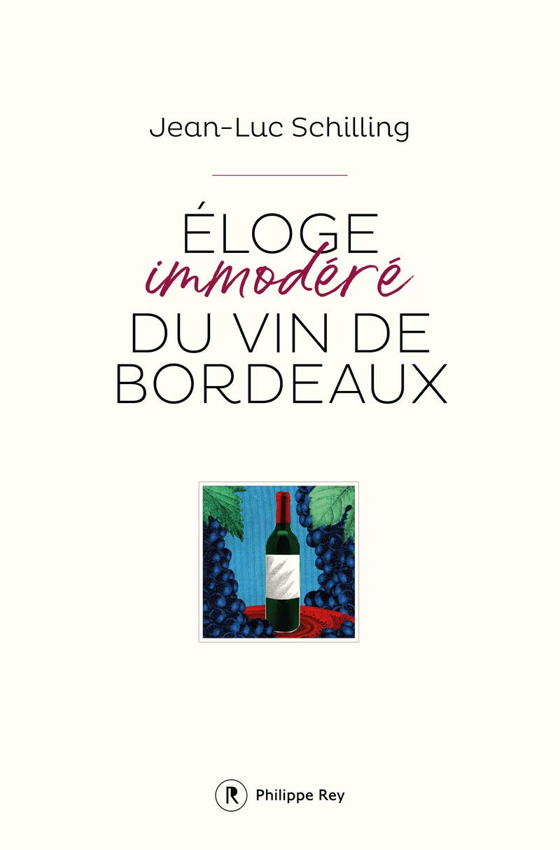 Eloge immodéré du vin de Bordeaux 9782848766850