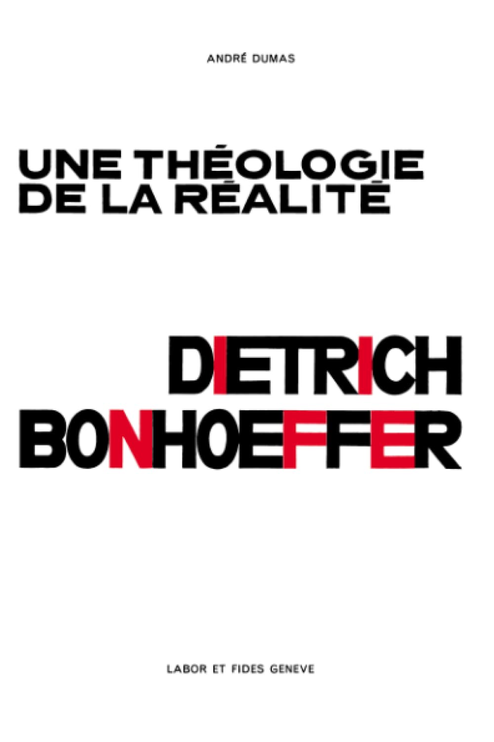 Théologie de la réalité : Dietrich Bonhoeffer 9782830917314