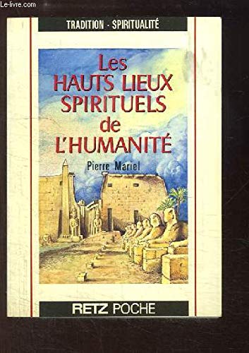 Les hauts lieux spirituels de l'humanité 9782725613468