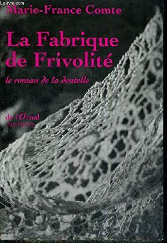 La Fabrique de Frivolité - le roman de la dentelle 9791091664011