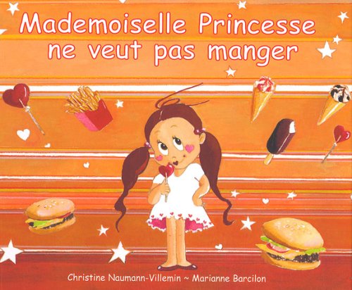 MADEMOISELLE PRINCESSE NE VEUT PAS MANGER 9782877675086