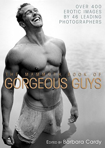 The Mammoth Book of Gorgeous Guys 9781849013741