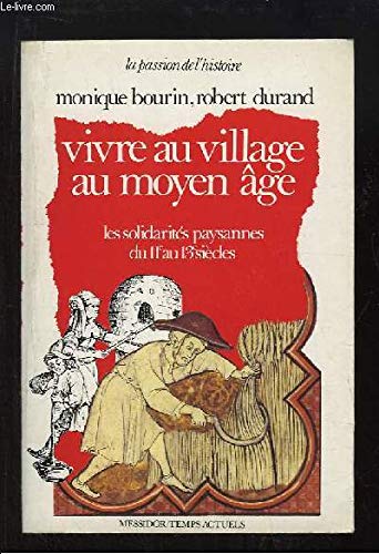 Vivre au village au Moyen-Âge : les solidarités paysannes du 11e au 13e siècles 9782209056309