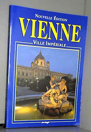 Vienna città imperiale. Ediz. francese 9788872804049