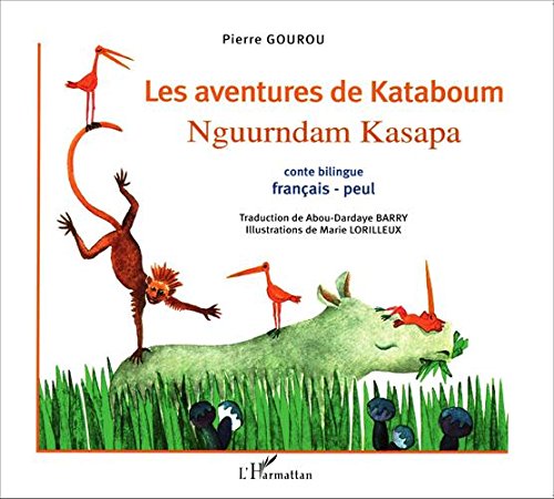 Les aventures de Kataboum: Conte bilingue français-peul 9782738450203