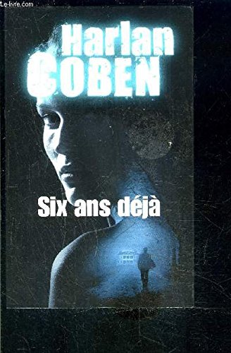 Six ans déja 9782298069747