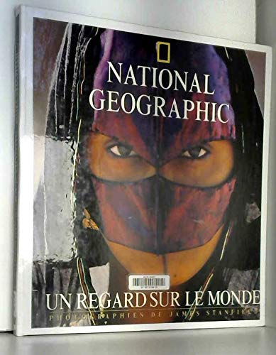 Un regard sur le monde : Photographies de James Stanfield 9782845820005