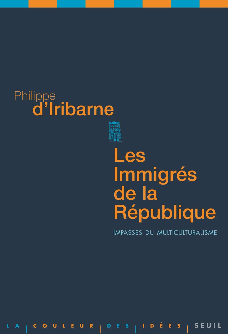 Les Immigrés de la République: Impasses du multiculturalisme 9782021029772