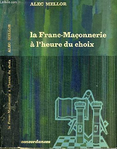 La Franc-Maçonnerie à l'heure du choix 