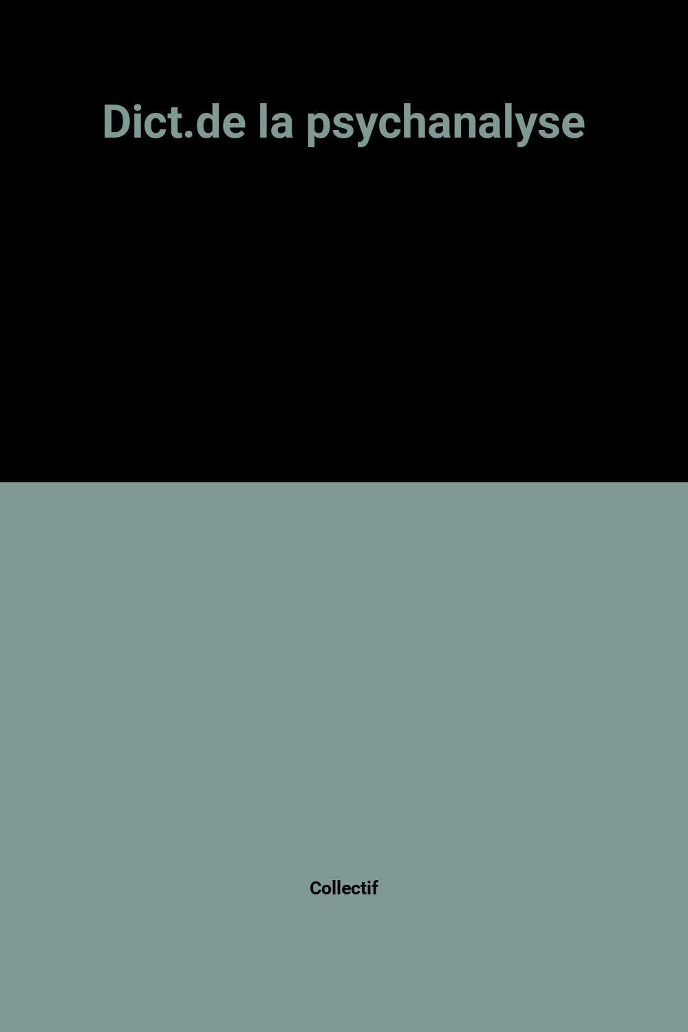 Dict.de la psychanalyse 9782037040969