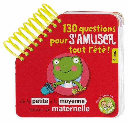 130 Questions pour s'amuser tout l'été !: De la Petite à la Moyenne Section de Maternelle 9782842039332