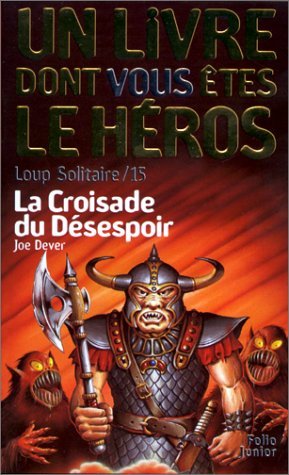 Loup solitaire, numéro 15 : La Croisade du désespoir 9782070506880