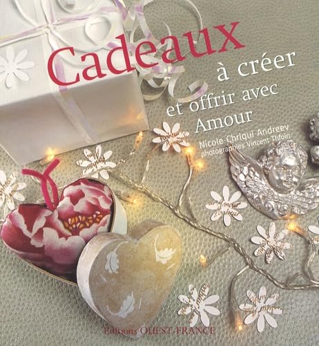 Cadeaux à créer et offrir avec amour 9782737339622