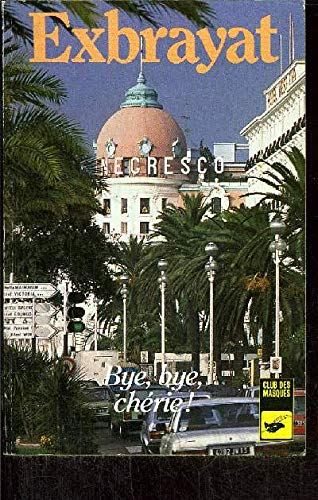 Bye, bye, Chérie 9782702416679