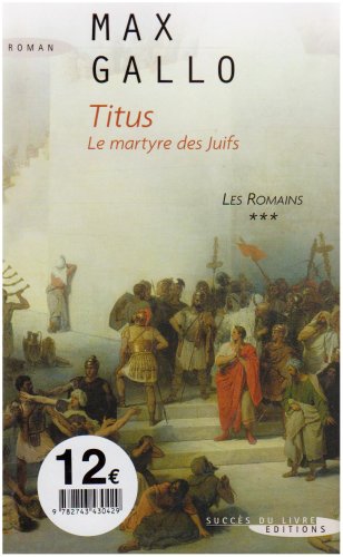 Les Romains, Tome 3 : Titus 9782738219046