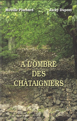 A l'ombre des châtaigniers: Confidences 9782353030668