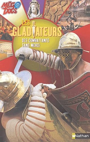 Les Gladiateurs : Des combattants sans merci 9782092113554