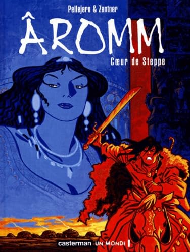 Aromm, tome 2 : Coeur de Steppe 9782203390126