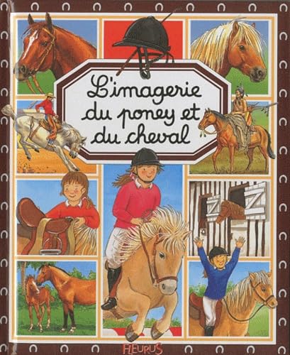 IMAGERIE DU PONEY ET DU CHEVAL UNICEF 9782215105350