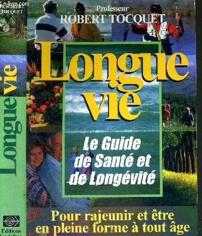 Longue vie, le guide de santé et de longévité 9782877861434