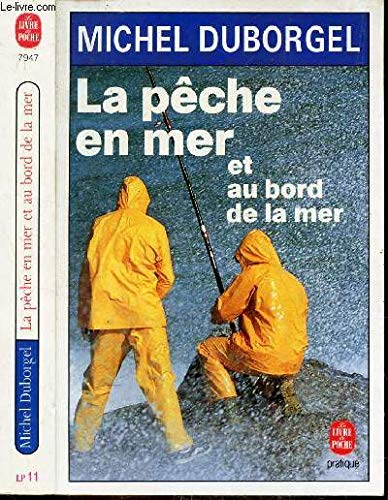 La Pêche en mer et au bord de la mer 9782253047001