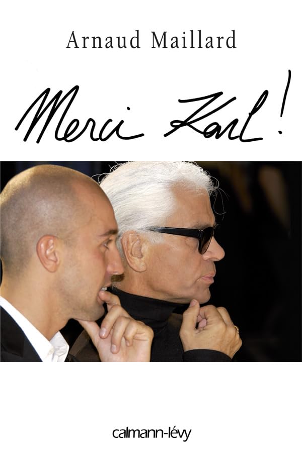 Merci Karl !: 15 ans dans l'ombre de Karl Lagerfeld 9782702138281