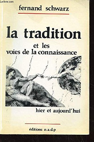 La tradition et les voies de la connaissance. hier et aujourd'hui 9782902605071