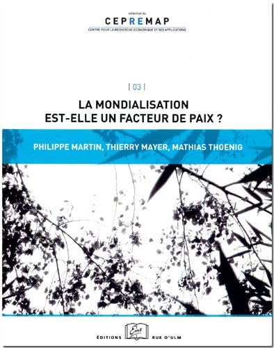 La Mondialisation Est-Elle un Facteur de Paix ? 9782728803606