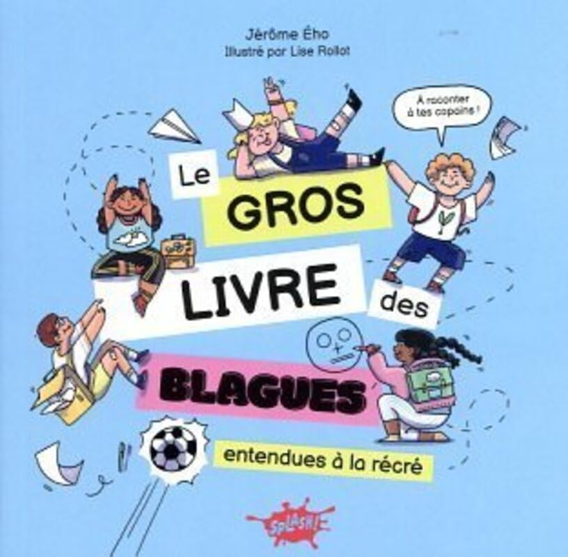 Le Gros livre des blagues entendues à la récré 9782368292600