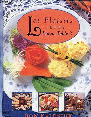 Les Plaisirs De La Bonne Table 2 9781551854144