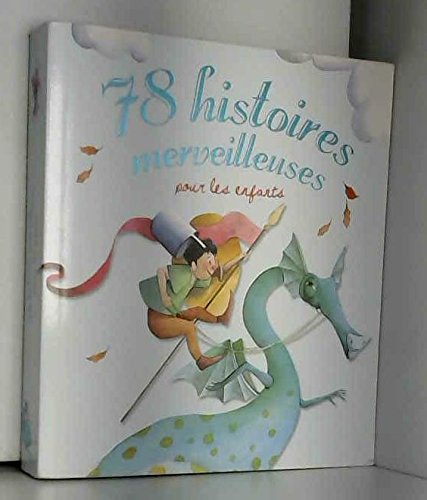 78 Histoires Merveilleuses pour les Enfants 9782215049647
