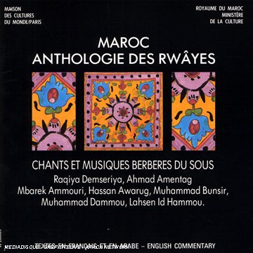 Maroc - Anthologie Des Rwâyes - Chants et Musiques Berbères du Sous 3298492600236