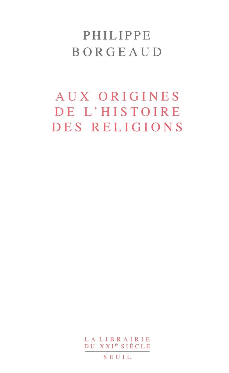 Aux origines de l'histoire des religions 9782020613194