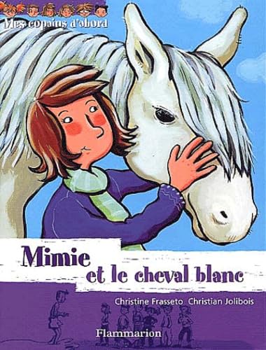 Mimie et le Cheval blanc 9782081613690