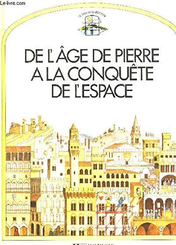 De l'âge de pierre à la conquête de l'espace 9782010127113