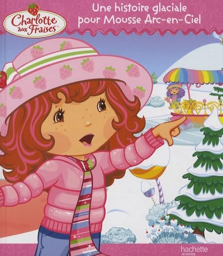 Une histoire glaciale pour Mousse Arc-en-Ciel 9782012263536