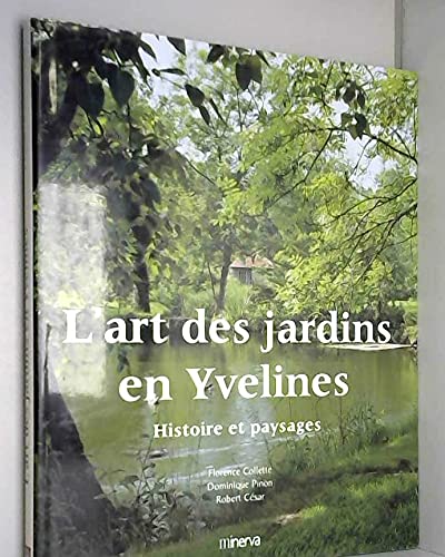 L'Art des jardins en Yvelines 9782830705492