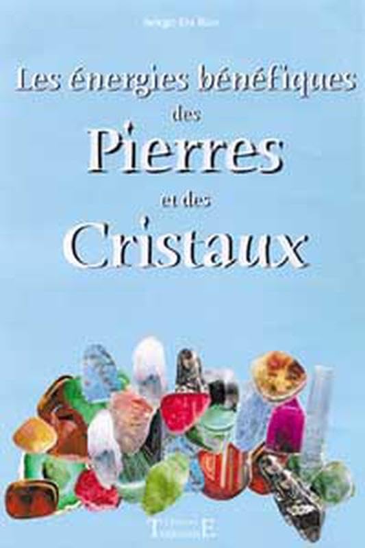 Les énergies bénéfiques des Pierres et des Cristaux 9782841972272