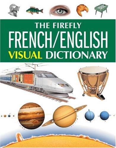 The Firefly French/English Visual Dictionary 9781552979501