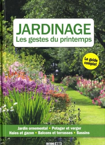 Jardinage: Les gestes du printemps 9782353554539