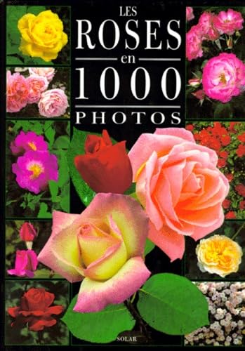 Les roses en 1000 photos 9782263026980