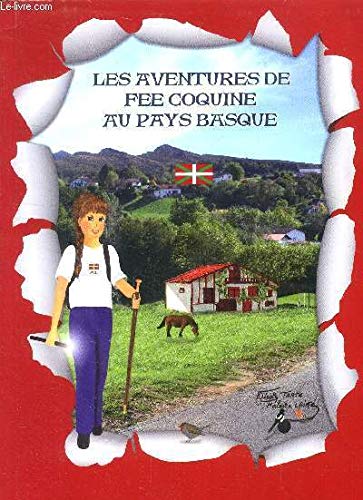 Les aventures de fée coquine au Pays Basque. 9782953016611