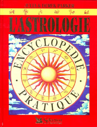 L'astrologie: Encyclopédie pratique 9782709804196