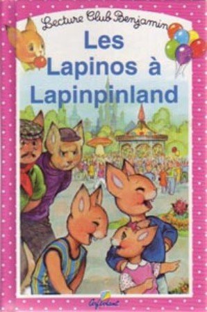 Les Lapinos à Lapinpinland 9782840640783