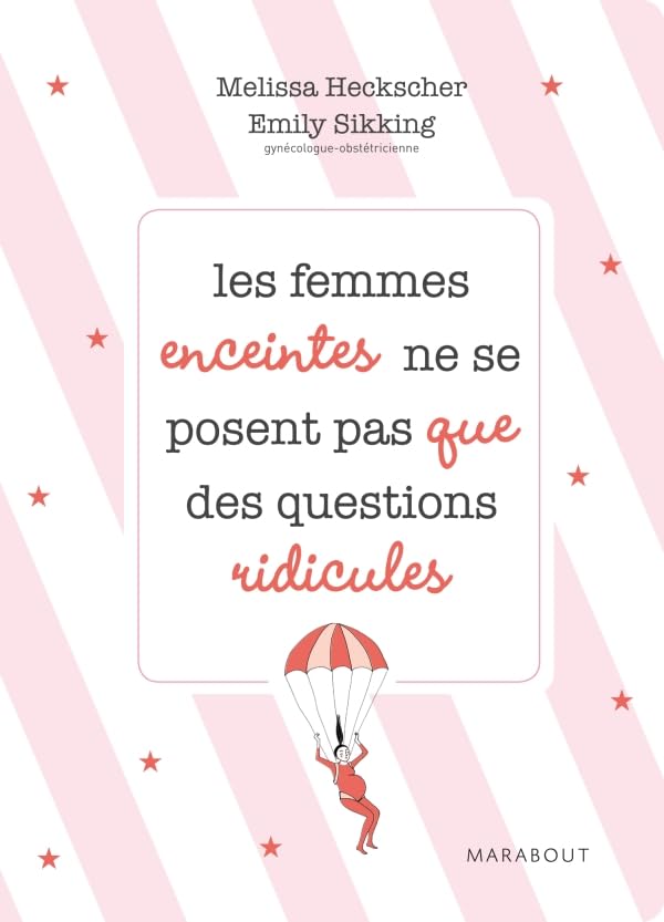 Les femmes enceintes ne se posent pas que des questions ridicules 9782501073707