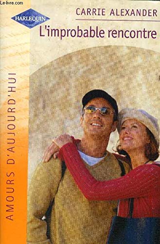 L IMPROBABLE RENCONTRE 9782280078528