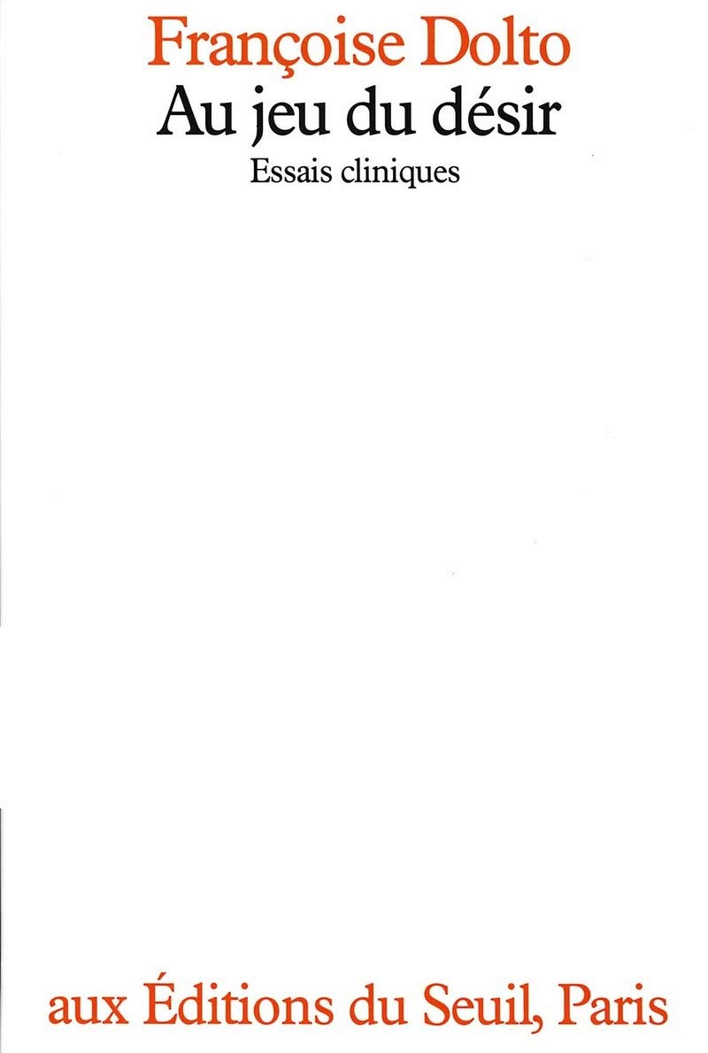 Au jeu du désir. Essais cliniques 9782020059220